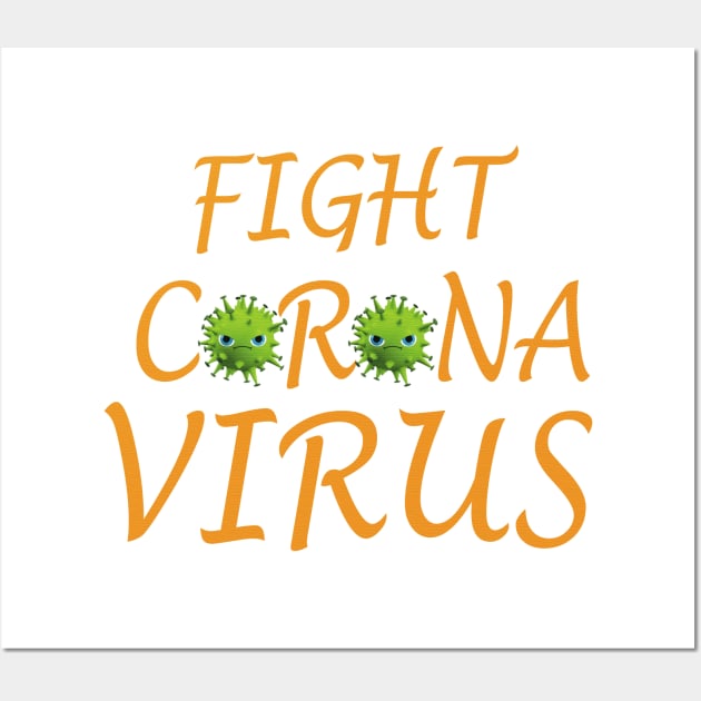 Fight Corona Virus Wall Art by manal
